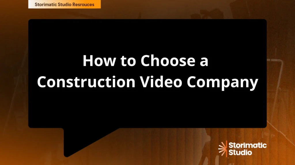 How to Choose a Construction Video Company