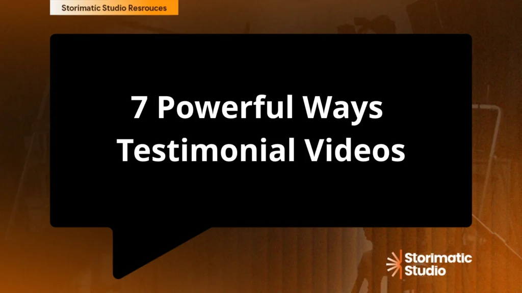7 Powerful Ways Testimonial Videos