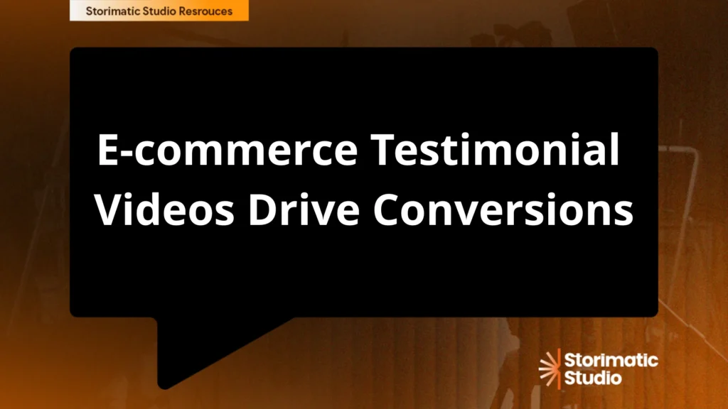 E-commerce Testimonial Videos That Drive Conversions