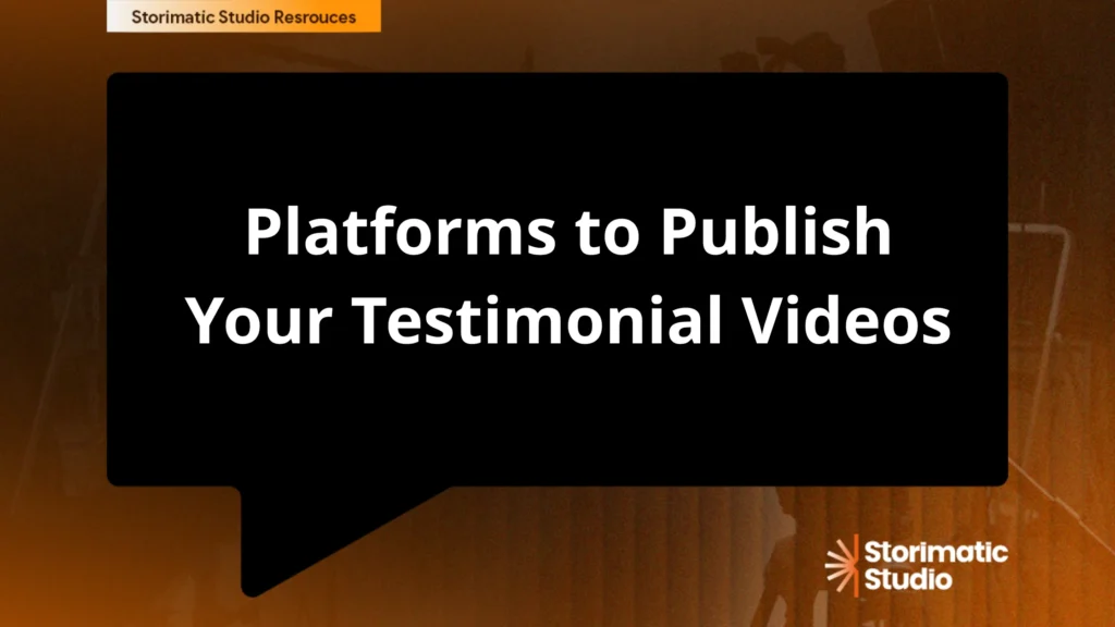Platforms to Publish Your Testimonial Videos