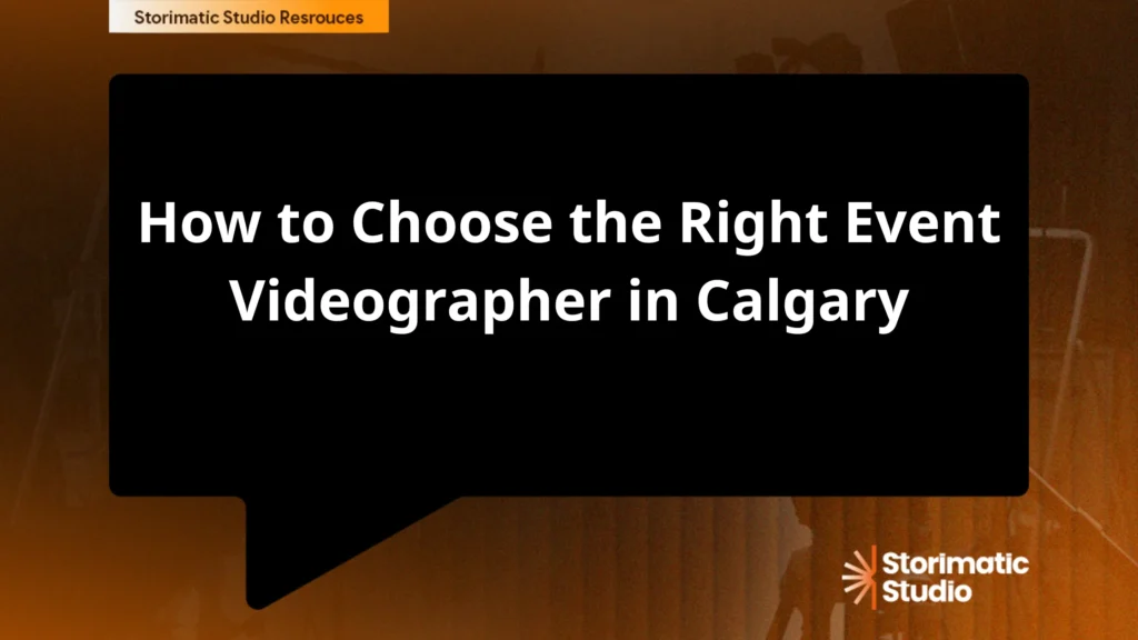 How to Choose the Right Event Videographer in Calgary
