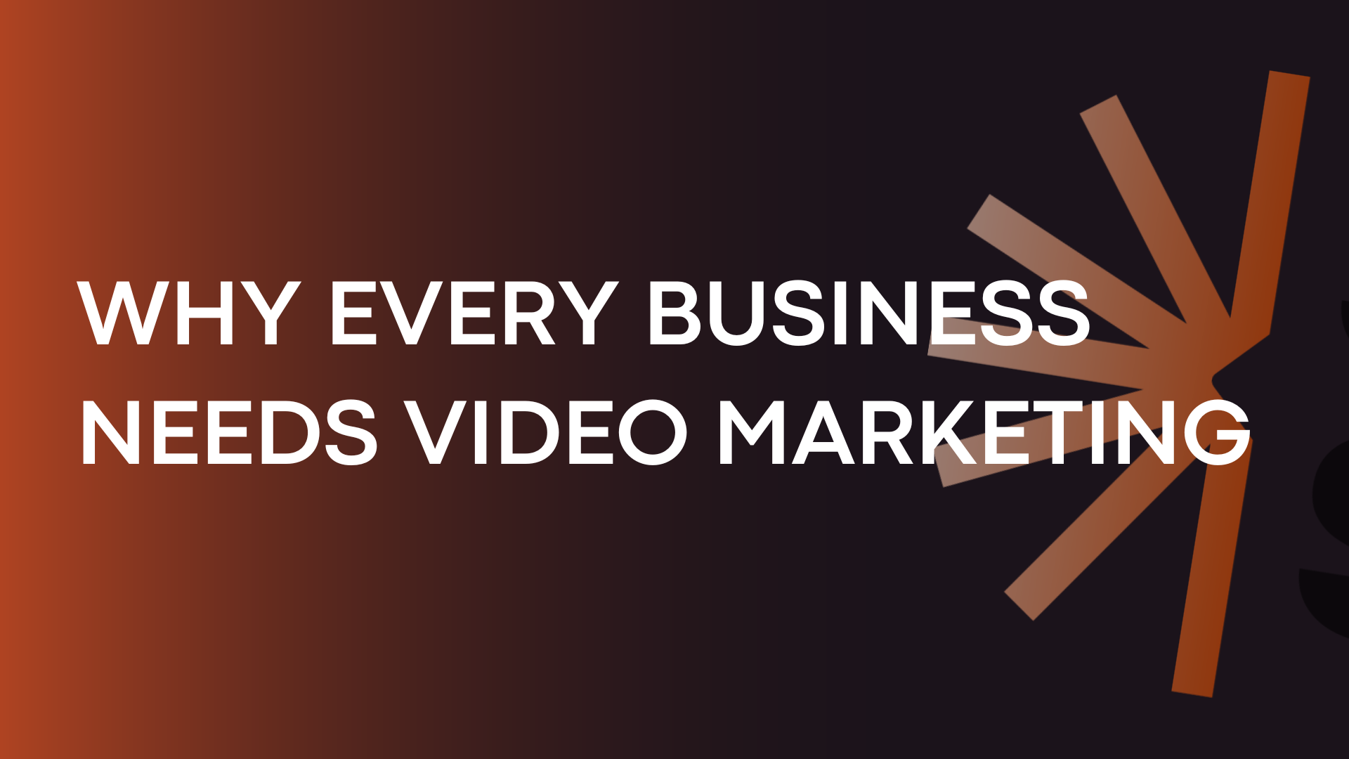 Why EVERY Business Needs Video Marketing