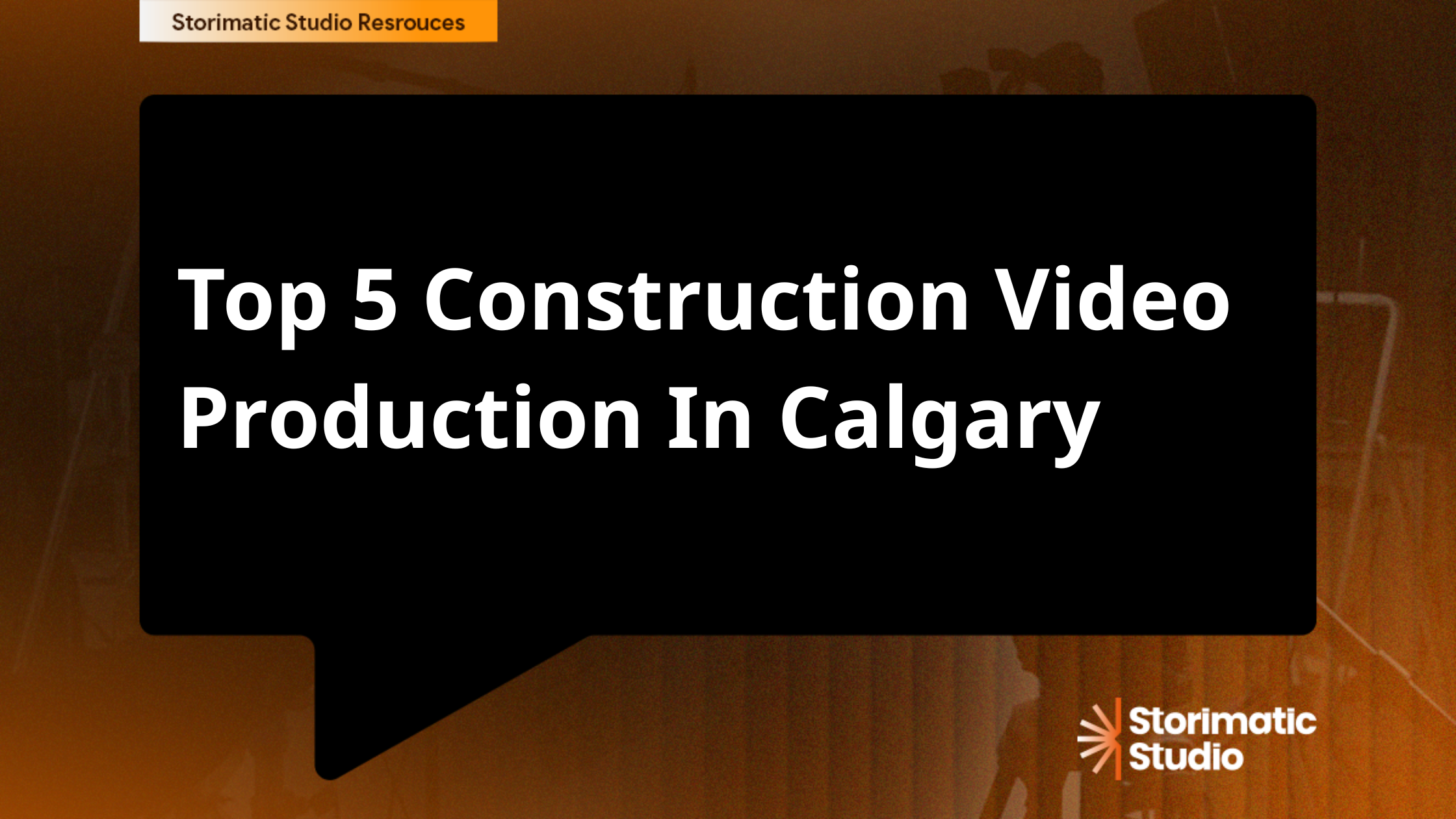 top 5 construction video production in calgary