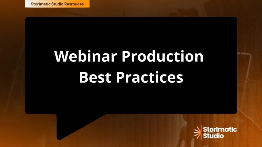 Webinar Production Best Practices