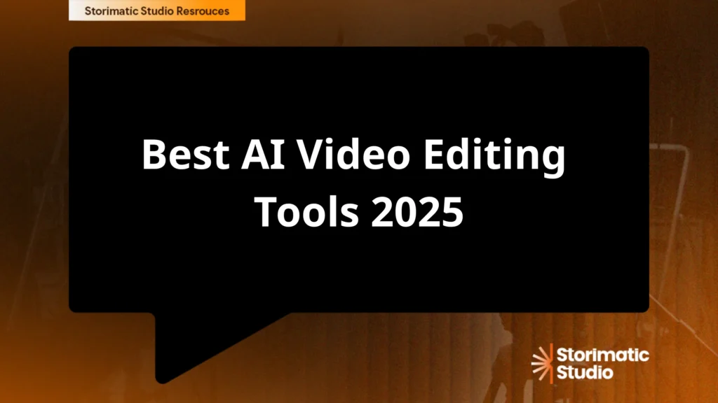 Best AI Video Editing Tools 2025
