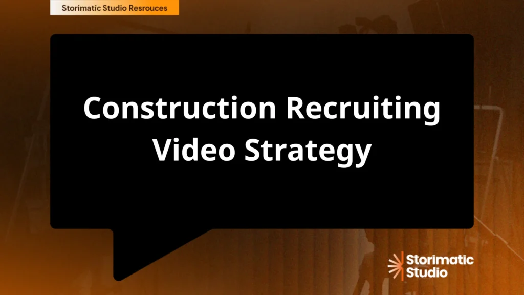 Construction Recruiting Video Strategy