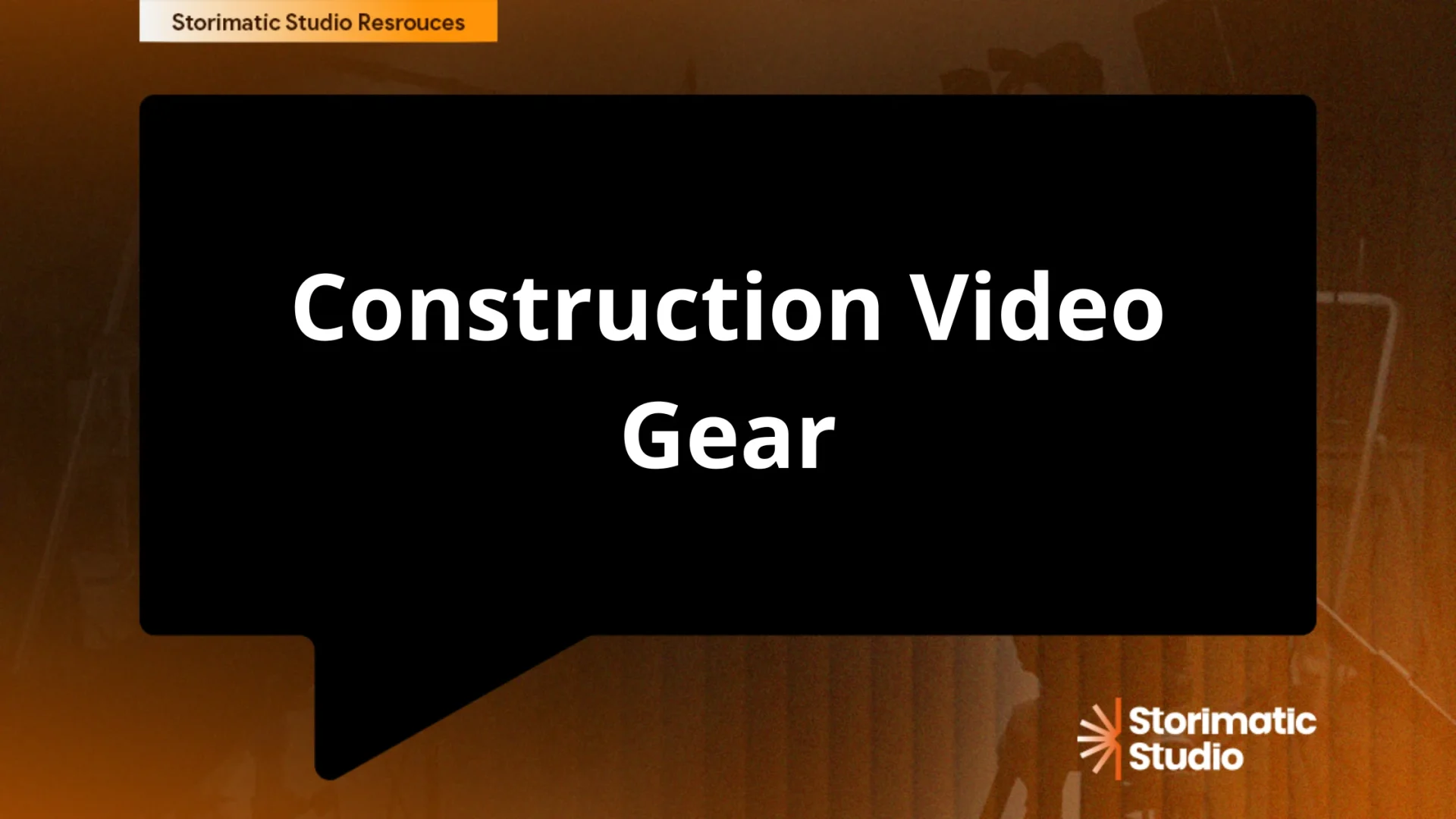 Construction Video Gear