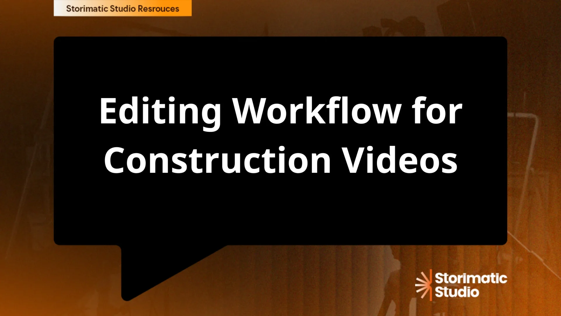 Editing Workflow for Construction Videos