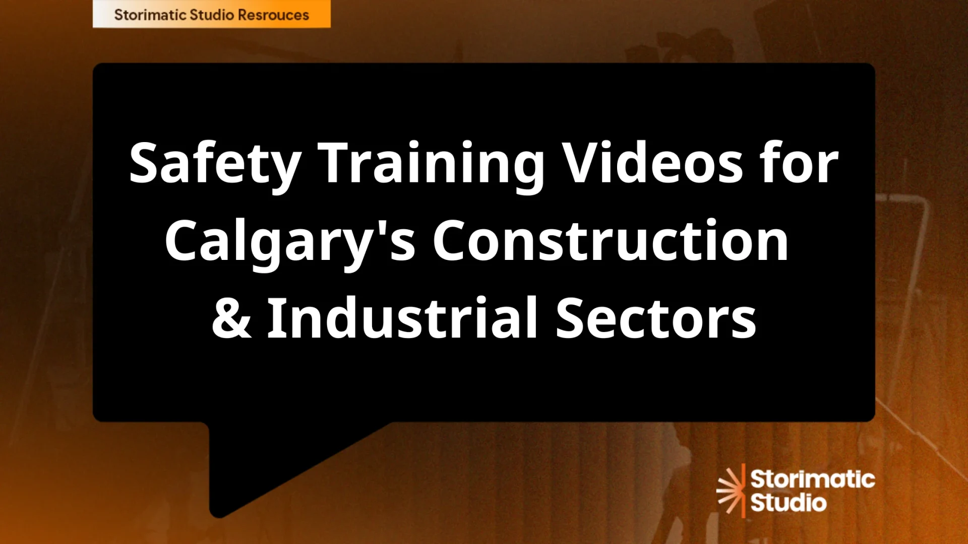 Safety Training Videos for Calgary's Construction & Industrial Sectors
