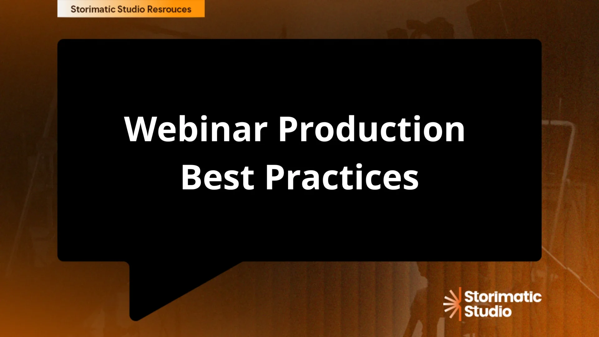 Webinar Production Best Practices
