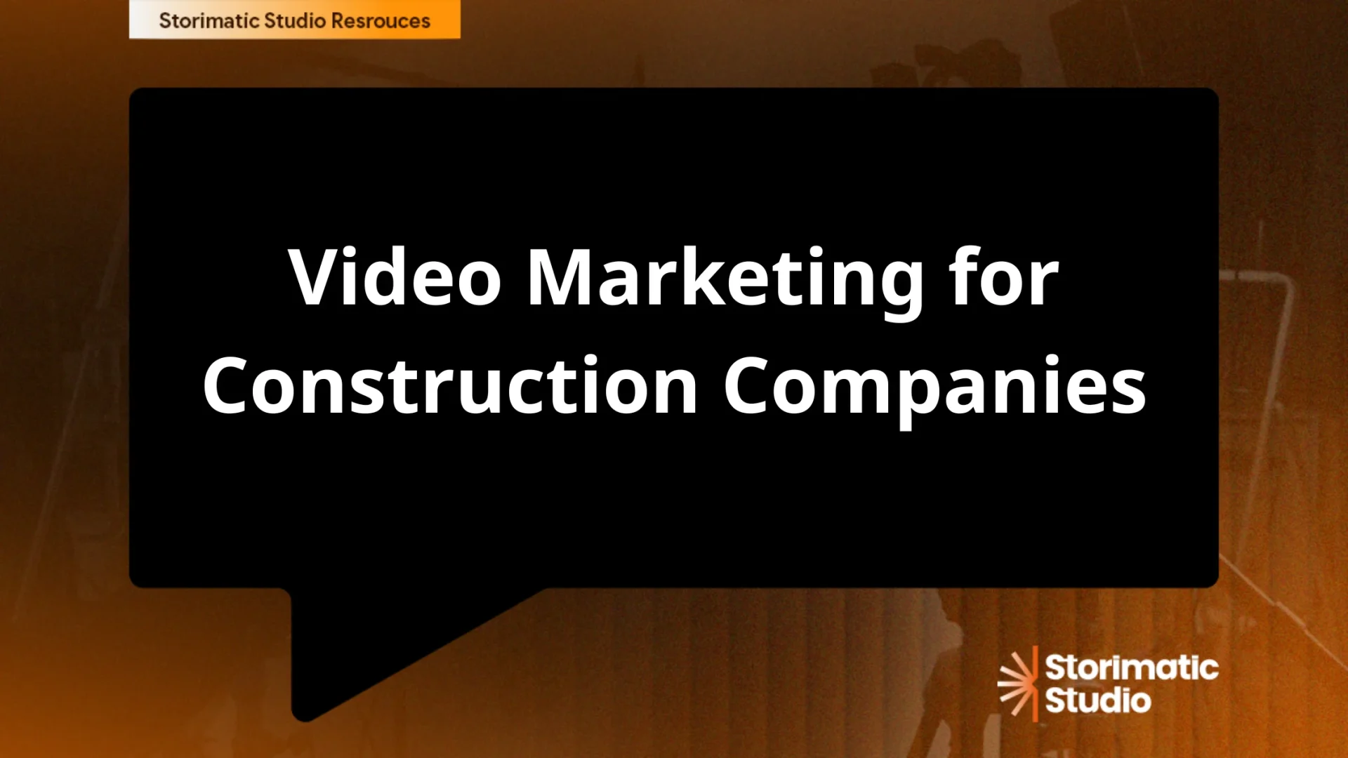 Video Marketing for Construction Companies