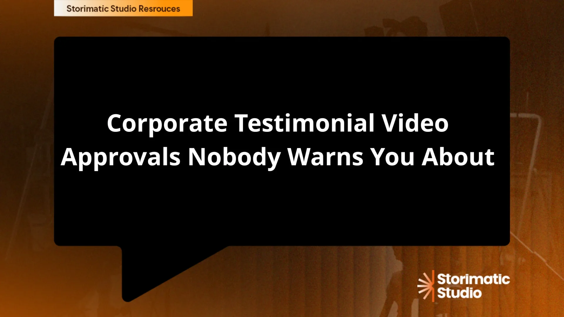 Corporate Testimonial Video: The Approvals Nobody Warns You About