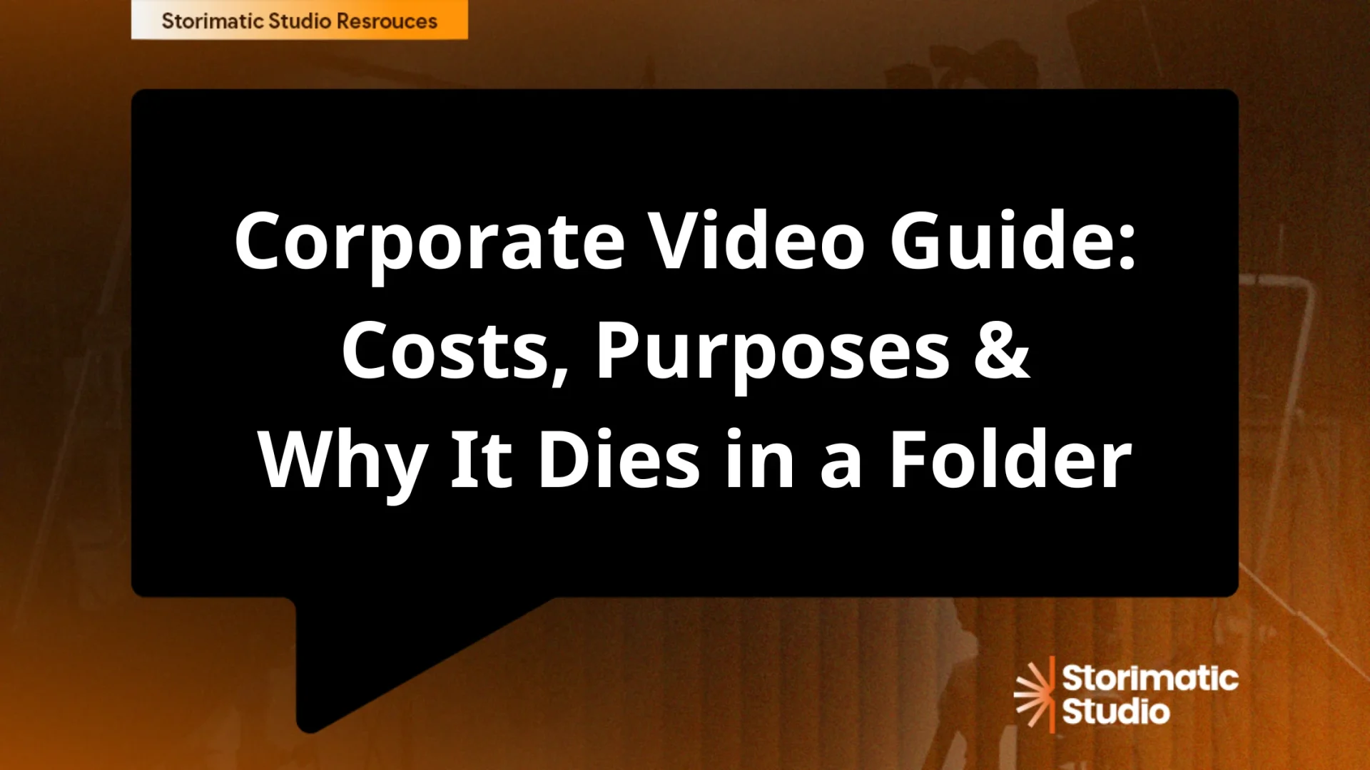 Corporate Video: The Honest Guide to What It Costs, What It's For, and Why Most of It Dies in a Folder