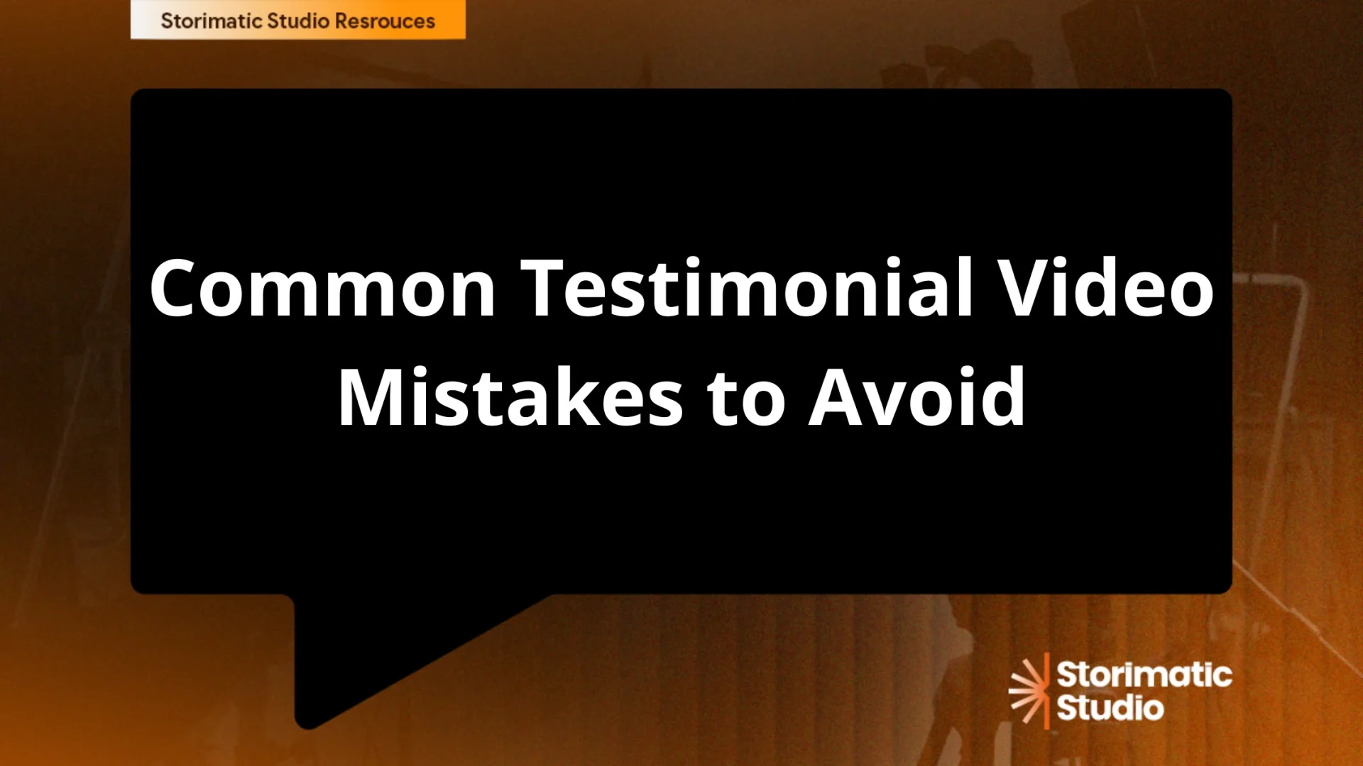 common testimonial video mistakes to avoid