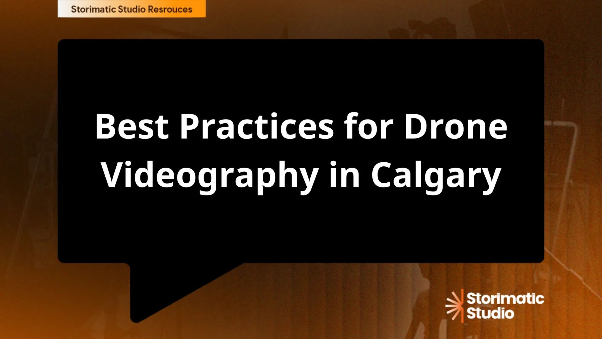 Best Practices for Drone Videography in Calgary