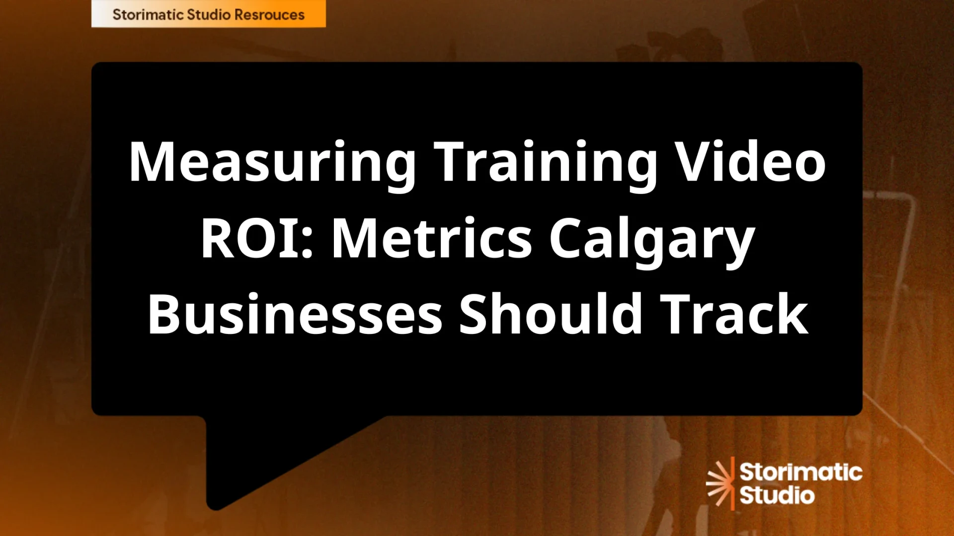 Measuring Training Video ROI: Metrics Calgary Businesses Should Track